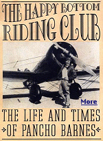 A legend in aviation, Pancho Barnes was one of the first female pilots to be licensed in the United States, and one of the most respected pilots of the Golden Age of Flight.